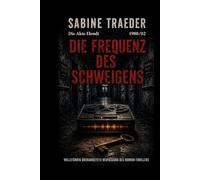 1980/02 - DIE FREQUENZ DES SCHWEIGENS: Ein Ruhrpott-Horror-Thriller