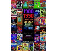 1980-1990 La Década Dorada De Los Videojuegos Retro