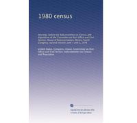 1980 census: Hearings before the Subcommittee on Census and Population of the Committee on Post Office and Civil Service, House of Representatives, ... Congress, second session, June 1 and 2, 1976