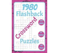 1980 Flashback Crossword Puzzles: 6x9 inch, 120 pages, 60 puzzles, 600 names | TV, Movies, Music and more from the decade of Hair