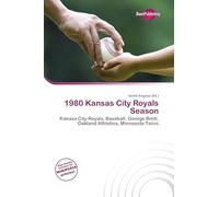 1980 Kansas City Royals Season: Kanasa City Royals, Baseball, George Brett, Oakland Athletics, Minnesota Twins