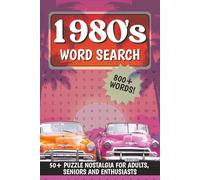 1980 Word Search: 1980 Word Search: 50+ Word Search Puzzles About The Awesome 80’s, Flashback, Memorabilia And More | 6 x 9 Inches, 108 Pages | Gift For Relaxation, Waiting And Leisure Times.