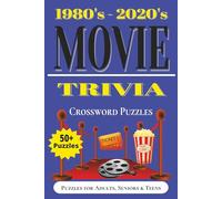 1980's-2020's MOVIE Trivia Crossword Puzzles for Adults, Seniors and Teens: Crossword Puzzles with Easy to Read Print about Movies, Cult Classics, ... Gift for Vacations, Holidays & Relaxation