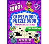 1980s Crossword Puzzle Book: 50 Large Print Pop Culture Puzzles About Music, Movies, TV Shows, Celebrities, Sports & Trivia for Rad Adults