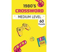 1980's Crossword Puzzle Book: Back to the '80s Crossword Book: Over 60 Puzzles to Test Your Knowledge of Music, Movies, Fashion, and TV