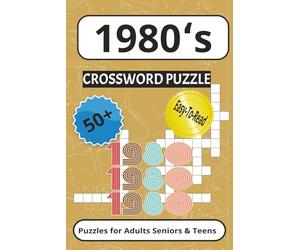 1980ʻs Crossword Puzzle Book: "From Rubik’s Cubes to Reaganomics-One Square at a Time" 6x9 book with 50+ easy-to-read puzzles. Fun for Adults, teens & ... as gifts for vacation, holiday and leisure.