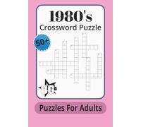 1980's Crossword Puzzle: Crossword Puzzles with Easy-to-Read Print about the 1980’s, Movies, Music, TV | 6x9 inches, 120 pages | 50+ Puzzles…Gift for Vacations, Holidays and Relaxation.