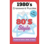 1980's Crossword Puzzles: 1980's Crossword Puzzles: Crossword Puzzles with Easy to Read Print about the 1980's Culture, 1980's Fashion, 1980's Music, ... Gift for Vacations, Holidays, and Relaxation