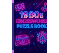 1980s CROSSWORD PUZZLES: 1980s Nostalgic and Fun Crossword (Nostalgic Crossword puzzles)