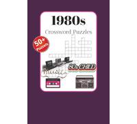 1980s Crossword Puzzles: Crossword Puzzles about the 1980s | 6x9 inches 120 pages | 50+ puzzles | Gift for Vacation, Holiday and Relaxation