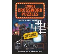 1980s Crossword Puzzles: Movies, TV Series, Classic Shows, and Music Trivia Word Challenges from the 1980s Entertainment Era | 6x9 inches, 120 pages | ... while revisiting classic pop culture
