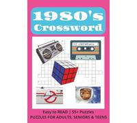 1980s Crossword: Totally 80s Crossword Puzzles: Retro Trivia and Nostalgic Fun from the Decade of Neon Mixtapes Arcades and Big Hair (Decades of Nostalgia)