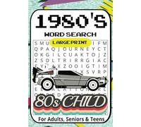 1980s Large Print Word Search Puzzle Book: Word Searches with Large Print about the 1980’s, Video Games, Neon Fashion and The Best Decade EVER!! | ... Gift for Vacations, Holidays and Free Times