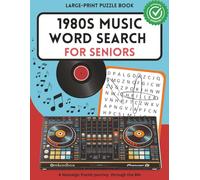 1980s Music Word Search Puzzle Book: A Nostalgic Journey Through Iconic Hits, Artists, and Sounds of the Eighties - 50+ Large Print Puzzles with Fun ... (Nostalgic Word Search Puzzle Series)