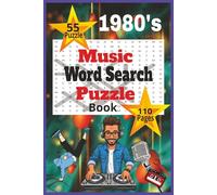 1980's Music Word Search Puzzle Book: Discover the Biggest Hits of the 80s with 55 Fun Puzzles for Relaxation, Vacations, and Holiday (6x9 inches, 110 Pages)