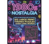 1980s Nostalgia Word Search: 102 Large Print Themed Puzzles for Adults and Seniors | Classic Decade Memories, Pop Culture, Music, Movies and Everyday ... Solutions Included (The Nostalgia Collection)