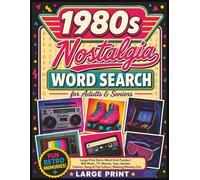 1980s Nostalgia Word Search for Adults & Seniors: 55 Large Print Retro Word Find Puzzles | 80s Music, TV, Movies, Toys, Games, Fashion, Slang & Pop ... Memory Fun with Full Solutions Included