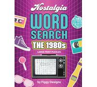 1980s Nostalgia Word Search Puzzles - Large Print: 1980s-themed Puzzles featuring Music, TV, Movies, Toys, Fashion, School, Celebrities, and Pop Culture