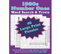 1980s Number Ones Word Search & Trivia: 46 Large Print Puzzles Remember the #1 Songs, Movies, TV Shows, Sports Teams and more from 1980-1989