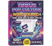 1980s Pop Culture Word Search: A Nostalgic Journey Through the Decade of Neon, Arcade Games, and Synth-Pop - Bold & Easy Large Print Puzzles for Adults, Teens, and Retro Lovers