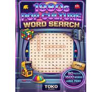 1980s Pop Culture Word Search for Adults Large Print: 80 Totally Tubular Puzzles with Bonus Coloring Pages & Mazes | A Nostalgic Journey through 80s Music, Movies, Fashion & Arcade Games