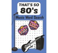 1980's Pop Music Word Search: 50 Totally Rad Word Search Puzzles for Relaxation, Focus, and Nostalgic 80s Pop Music Fun