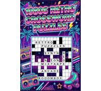 1980s Retro Crossword Puzzles: 60 Nostalgic Large Print Crossword Puzzles for Adults & Seniors - 1980s Lifestyle & Memory Themes - With Solutions