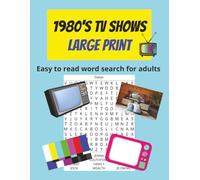 1980s TV Word Search for Adults and Seniors | 90 Large Print Puzzles Featuring Classic ’80s Sitcoms, Cartoons, and Drama Series: Relive the Golden Age ... Word Search Fun! (Decades of TV Word Search)