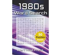 1980s Word Search: 50 Word Searches about Eighties nostalgic, radical 80s , retro | 6x9 inches,106 pages |50 Puzzles.. Gift For Vacations, Holidays and Free Times (Decades Word Search)