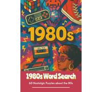 1980s Word Search: 60 Nostalgic Puzzles About the 80s, 6x9 inches, 91 pages...Gift for Holidays, Vacations and Recreation