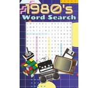 1980's Word Search: A Word Search Puzzle for Those Craving 80's Nostalgia Including References to TV, Pop Culture, Toys, Fashion and Much More | 6 x 9 inches, 100 pages | Gift for Men, Women and Teens
