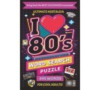 1980s Word Search Book: Ultimate Nostalgic 1980s Word Searches with Easy to Read Print about 1980s pop culture, 1980s music, 1980s fashion and a lot ... 50+ Puzzles...Perfect gift for any 80's baby!