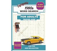 1980s Word Search For Adults: 75 Enjoyable Retro Puzzles | Easy Read Font Travel Size Activity Book | Ultimate Nostalgia Gift for Seniors, Parents, and 80s Fans with Solutions (TRAVEL SIZE SERIES)
