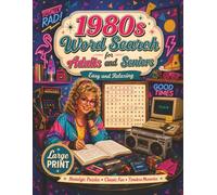 1980s Word Search for Adults and Seniors: Large Print Retro Word Find Puzzles with Eighties Music, Movies, TV, Fashion, Food, Toys, Games, and Nostalgic Memories