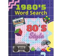 1980's Word Search: Puzzle Book | 110 pages | 7.5 x 9.25 | 50 + puzzles | Perfect Gift or Just for Fun | 80's Themed
