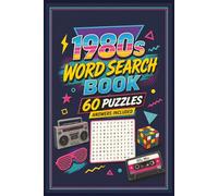 1980s Word Search Puzzle Book for Adults: 60 Nostalgic Puzzles Inspired by 80s Music, Movies, Pop Culture & Trends with Answers