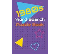 1980s Word Search Puzzle Book: Word Searches with Easy to Read Print about The 1980s, 1980s Movies, 1908s Celebrity and More I 6x9 inches, 100 pages I ... Gift for Vacations, Holidays and Free Times