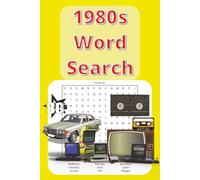 1980s word search: Word searches with easy to read print about the 80s, 80s fashion, 80s technology, nostalgia, and more | 6x9 inches, 110 pages | 50+ ... gift for vacations, holidays and free times