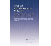 1981-82 miscellaneous tax bills, XVII: hearing before the Subcommittee on Taxation and Debt Management of the Committee on Finance, United States ... on S. 232 and S. 2741, September 23, 1982