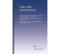 1981 DOE authorization: Hearing before the Committee on Science and Technology, U.S. House of Representatives, Ninety-sixth Congress, second session: Volume 2