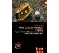 1981 Oakland Athletics Season: Oakland, Athletics, 1981 Major League Baseball season, American League West