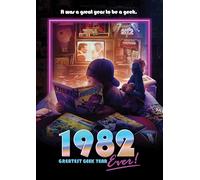 1982: GREATEST GEEK YEAR EVER
