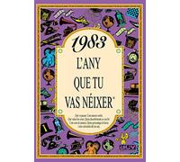 1983 L'ANY QUE TU VAS NÉIXER. Un regal original per a qui fa 43 anys el 2026. Records i curiositats del seu any de naixement que desperten converses, somriures i anècdotes que emocionen.