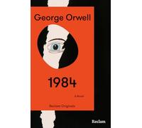 1984. A Novel: [Reclam Originals] - Orwell: 1984 - Nineteen Eighty-Four - Englische Ausgabe - Mit einem deutschsprachigen Nachwort von Ingo Dachwitz: 20808