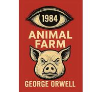 1984 Animal Farm George Orwell
