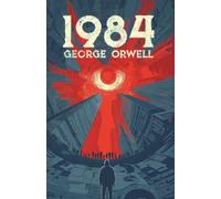 1984. Ein dystopischer Roman. George Orwell (Deutsche Ausgabe)