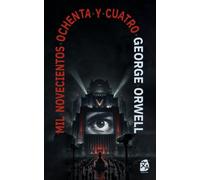 1984: Mil novecientos ochenta y cuatro: Nueva traducción al español: 11 (Clásicos en español)