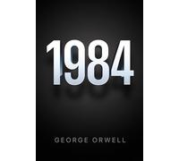 1984 - Neunzehnhundertvierundachtzig: Neu übersetzt von Gala Amin