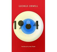 1984 Nineteen Eighty-Four: New Edition of the Twentieth Century's Dystopian Masterpiece