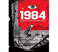1984 (novela gráfica): Basado en la obra de George Orwell